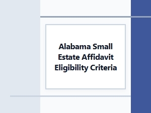 Alabama Small Estate Affidavit Eligibility Criteria