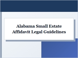 Alabama Small Estate Affidavit Basics