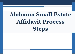 Alabama Small Estate Affidavit Process Steps