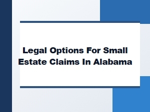 Alternatives to Small Estate Affidavits in Alabama