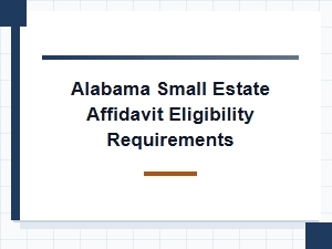 Alabama Small Estate Affidavit Eligibility Requirements