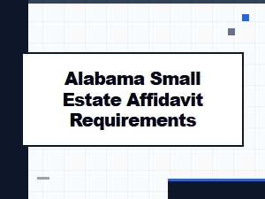 Alabama Small Estate Affidavit Requirements