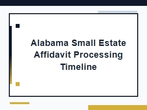 Alabama Small Estate Affidavit Processing Timeline